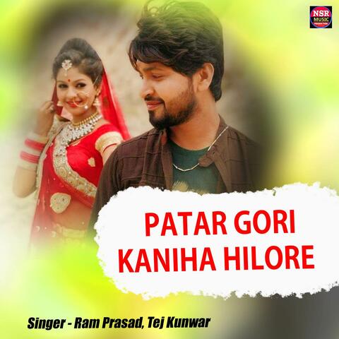 Patar Gori Kaniha Hilore
