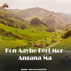 Kon Aayhe Beri Mor Angana Ma
