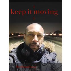 Keep It Moving