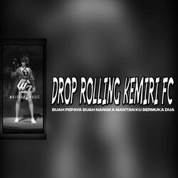 DROP ROLLING KEMIRI FC