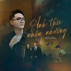 Anh Thôi Nhân Nhượng (Trozgnhan Remix)