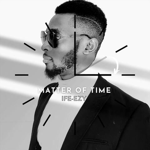 MATTER OF TIME