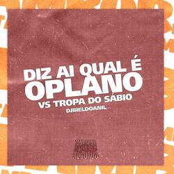 DIZ AI QUAL É O PLANO VS TROPA DO SÁBIO