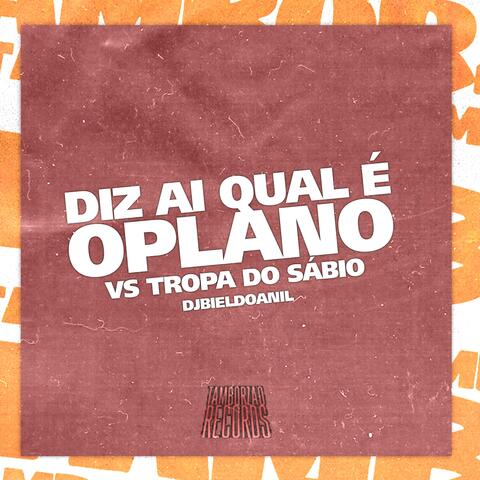 DIZ AI QUAL É O PLANO VS TROPA DO SÁBIO