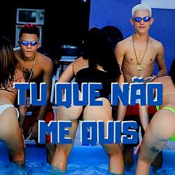 Tu Que Não Me Quis