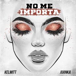 No Me Importa