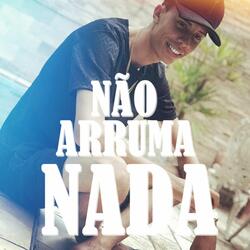 Não Arruma Nada