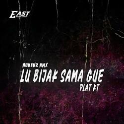 Lu bijak sama gue Plat kt