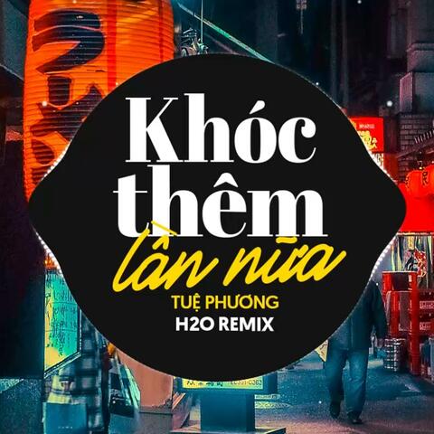 Khóc Thêm Lần Nữa Remix (Vinahouse)