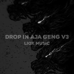 DROP IN AJA GENG V3