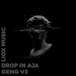 DROP IN AJA GENG V2