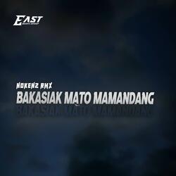 Dj Bakasiak mato mamandang minang