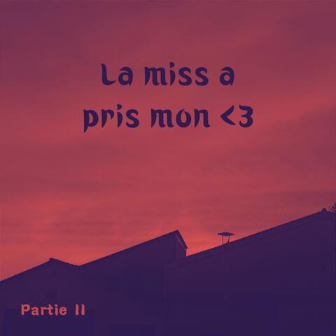 Partie II - La miss a pris mon <3