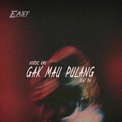 GAK MAU PULANG  PLAT DH