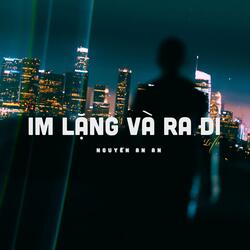 Im Lặng Và Ra Đi