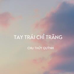 Tay Trái Chỉ Trăng