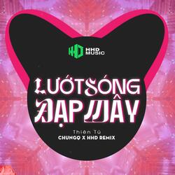 Lướt Sóng Vượt Ngàn Hải Lý Theo Mây Vượt Ngàn Núi Cao - Lướt Sóng Đạp Mây (ChungQ Remix)