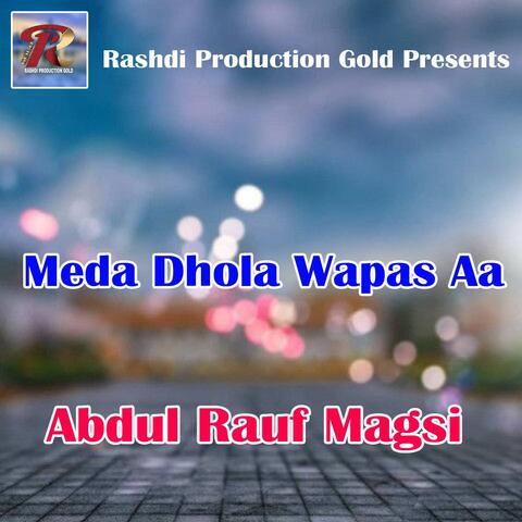 Meda Dhola Wapas Aa
