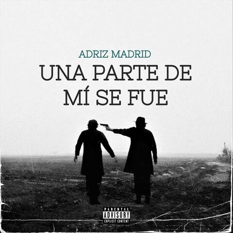 Una Parte De Mí Se Fue