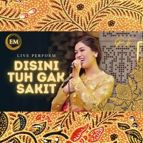 Disini Tuh Gak Sakit