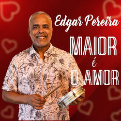 Maior É o Amor