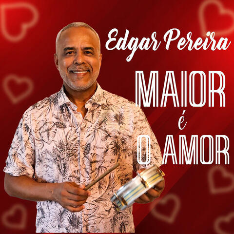 Maior É o Amor