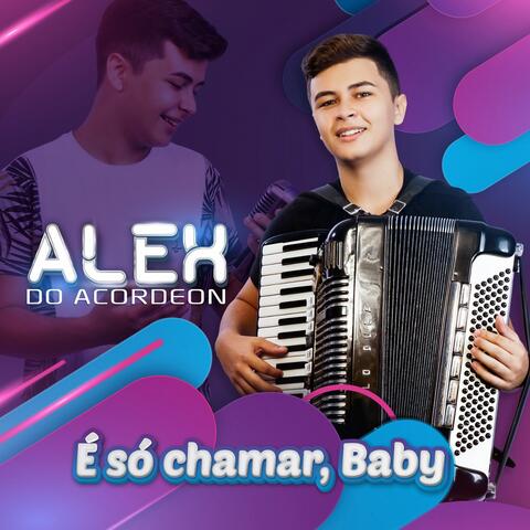 É Só Chamar, Baby