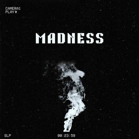 Madness
