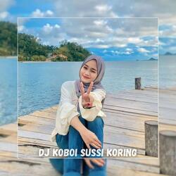 DJ Koboi Sussi Koring