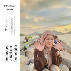 SEMOGA ENGKAU BAHAGIA