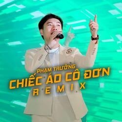 Chiếc Áo Cô Đơn - Remix