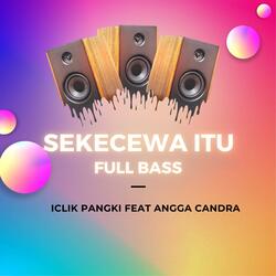 Sekecewa Itu