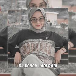 DJ Konco Jadi Rabi