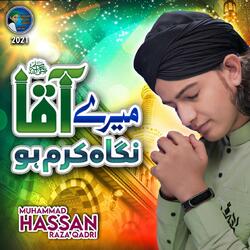 Mere Aaqa Nigahe Karam Ho