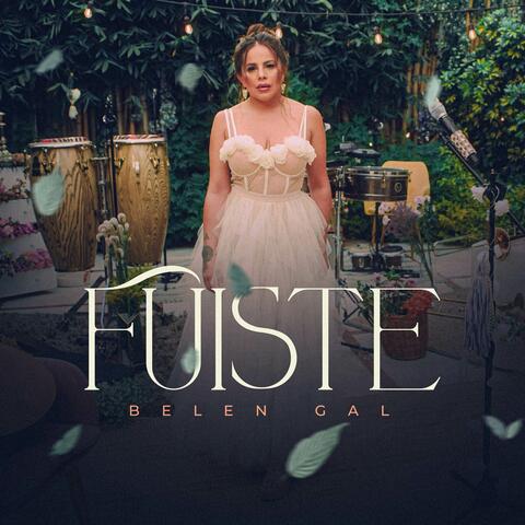 Fuiste