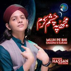 Mujh Pe Bhi Chashm E Karam