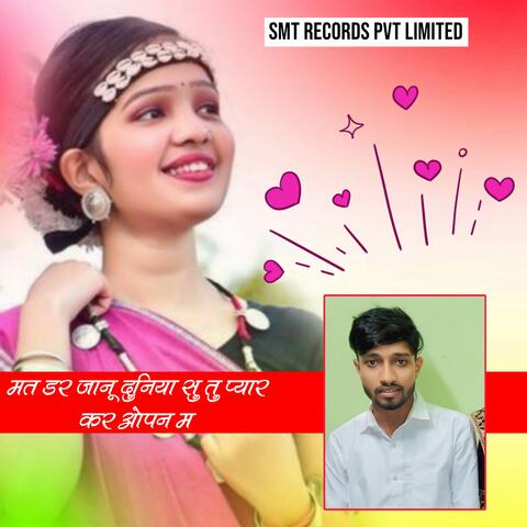 Mat Dar Jaanu Duniya Su Tu Payar Kar Open M