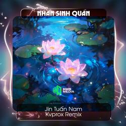 Đông Thủy Ngoạn Tây Núi Cao Ta Hiểu Thấu Nhân Sinh Này Ân Oán Luân Hồi Remix - Nhân Sinh Quán Remix
