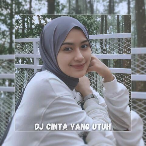 DJ Cinta Yang Utuh