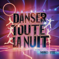 Danser toute la nuit