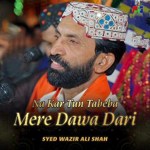 Na Kar Tun Tabeba Mere Dawa Dari