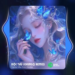 Độc Tấu (ChungQ Remix)