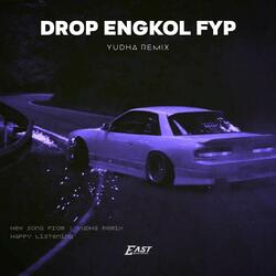 DROP ENGKOL FYP