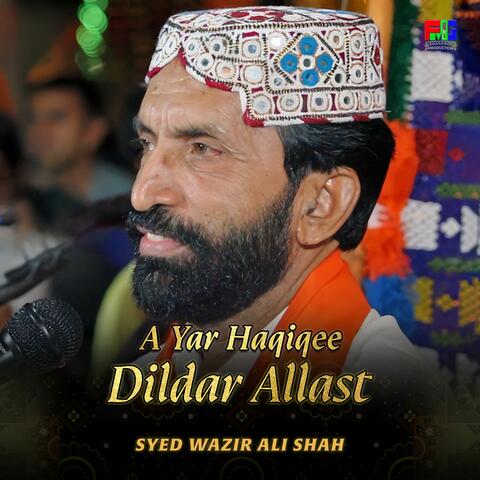A Yar Haqiqee Dildar Allast