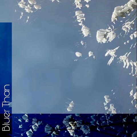 Bluer Than