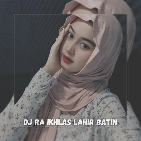 DJ Ra Ikhlas Lahir Batin