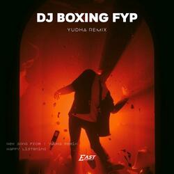 DJ BOXING FYP