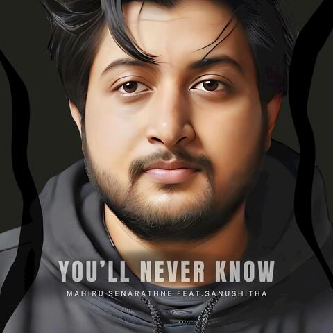 You'll Never Know