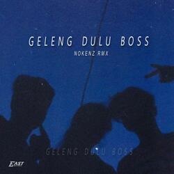 GELENG DULU BOSS