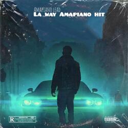 La way Amapiano hit